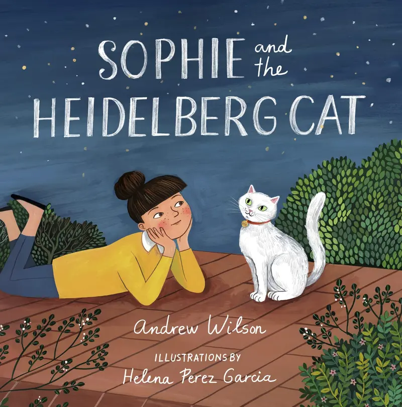 Andrew Wilson Sophie And The Heidelberg Cat Hardcover 1