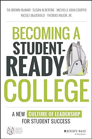 Becoming A Student-Ready College: A New Culture Of Leadership For Student Success 1
