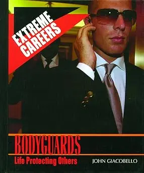 Bodyguards: Life Protecting Others Library Binding 1