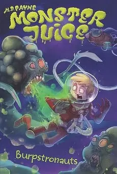 Burpstronauts #4 (Monster Juice) Paperback 1