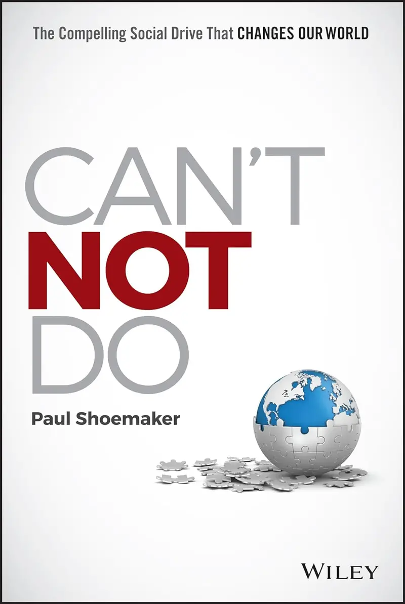 Can't Not Do The Compelling Social Drive That Changes Our World 1