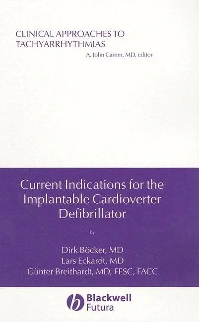 Current Indications For The Implantable Cardioverter Defibrillator 1