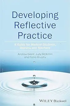 Developing Reflective Practice: A Guide For Medical Students, Doctors And Teachers Paperback 1