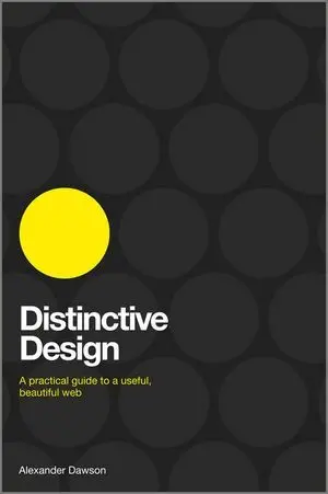 Distinctive Design: A Practical Guide To A Useful, Beautiful Web Paperback 1