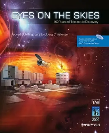 Eyes On The Skies: 400 Years Of Telescopic Discovery 1