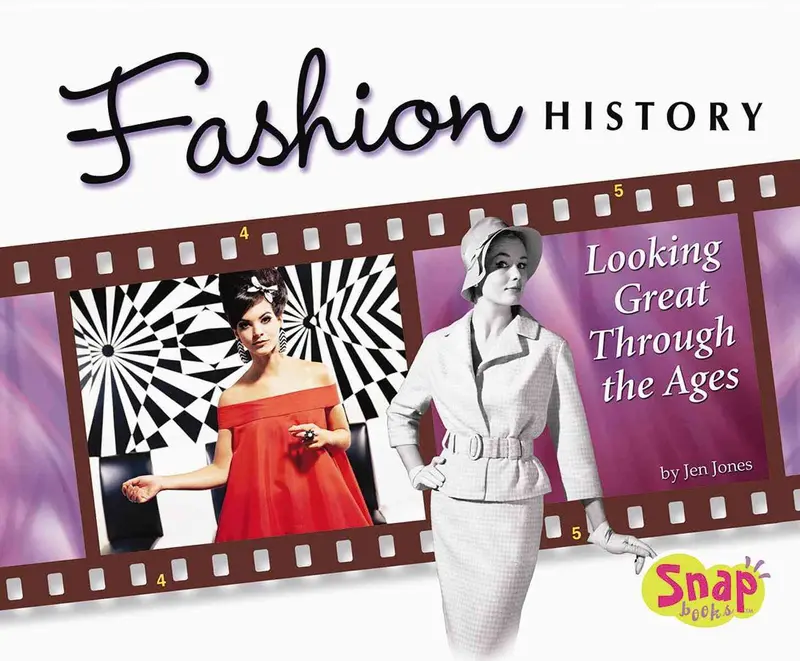 Fashion History: Looking Great Through The Ages Library Binding 1