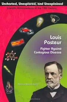Louis Pasteur: Fighter Against Contagious Disease 1