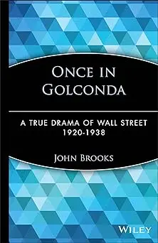 Once In Golconda: A True Drama Of Wall Street 1920-1938 Hardcover 1