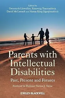 Parents With Intellectual Disabilities: Past, Present And Futures Paperback 1