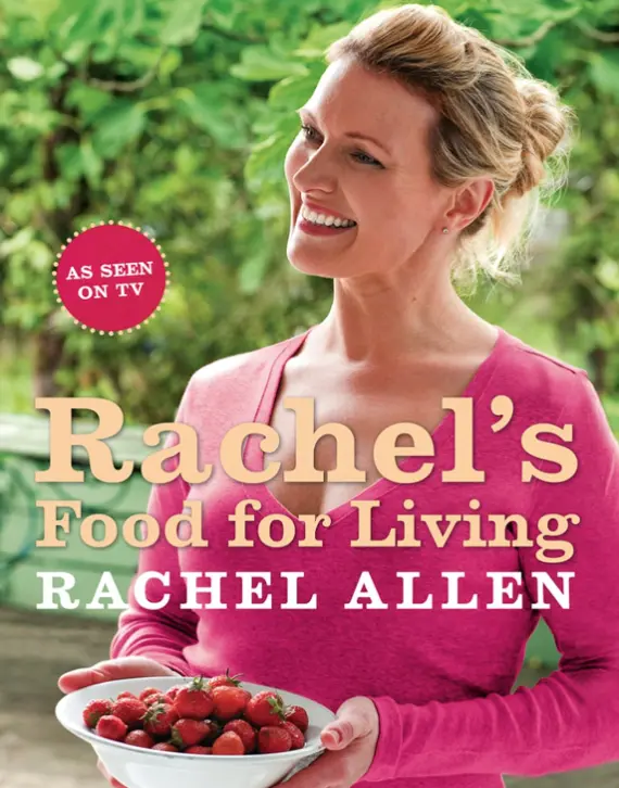 Rachel's Food For Living By Rachel Allen 1