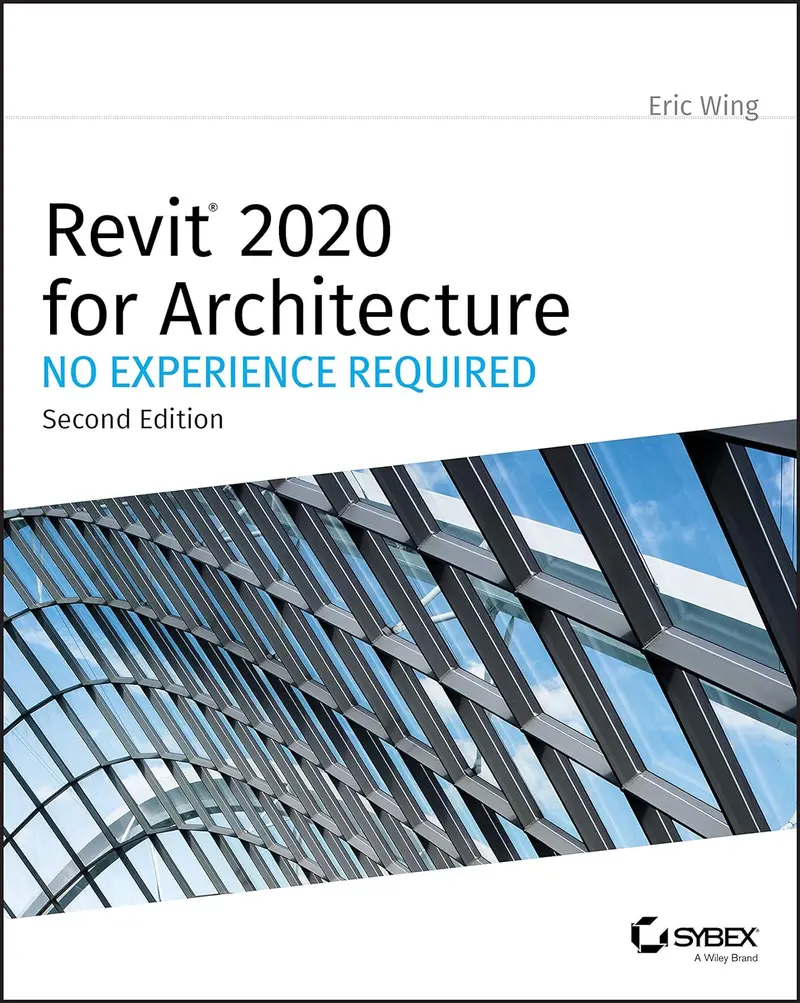 Revit 2020 For Architecture: No Experience Required Paperback 1