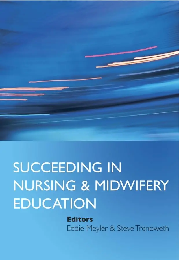 Succeeding In Nursing And Midwifery Education 1