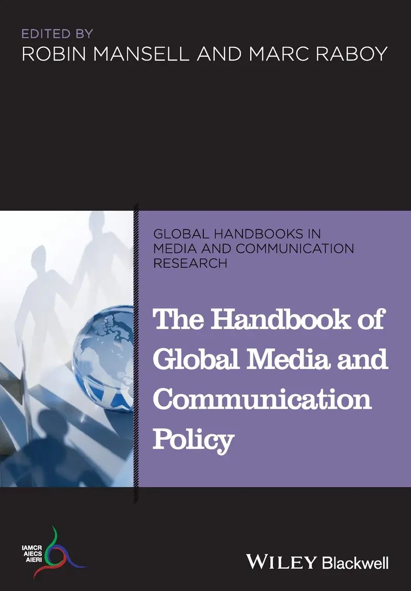 The Handbook Of Global Media And Communication Policy 1